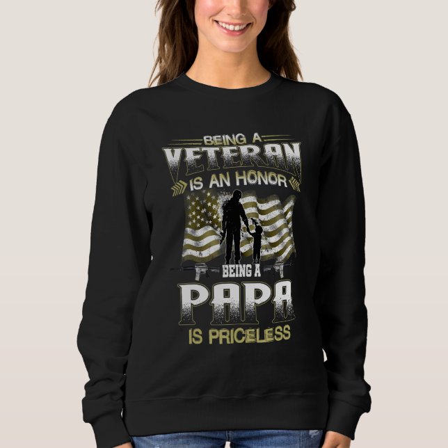Sudadera Being A Veteran Is An Honor Being A Papa Is Pricel (Anverso)