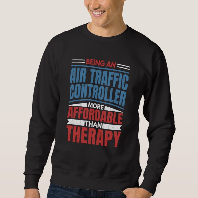 Sudadera Being An Air Traffic Controller Is Therapy Airplan (Anverso)