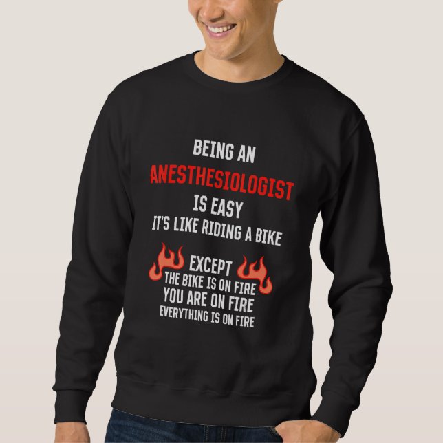 Sudadera Being an Anesthesiologist Is Easy  Anesthetist Hum (Anverso)
