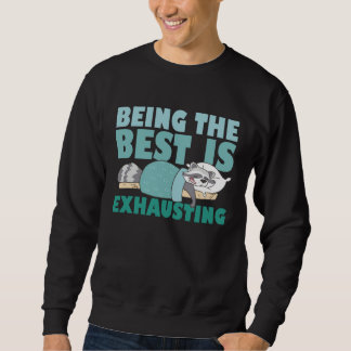 Sudadera Being The Best Is Exhausting  Cute  Raccoon Quote
