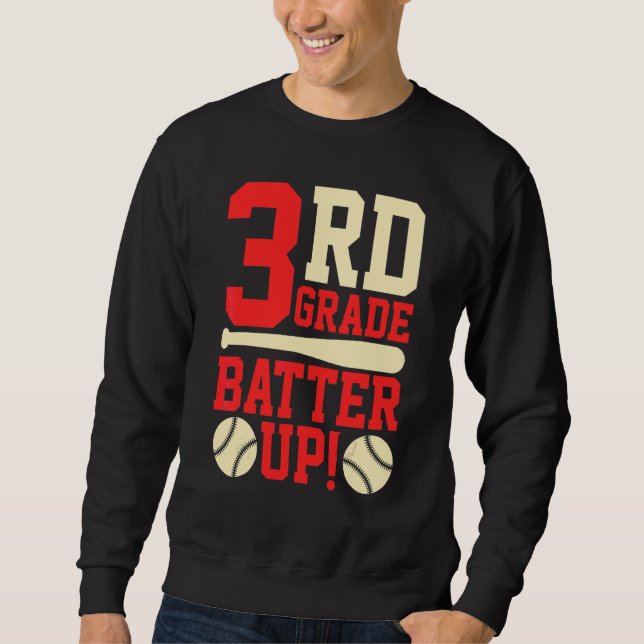 Sudadera Béisbol Softbol de 3er Grado Batter Up De vuelta a (Anverso)