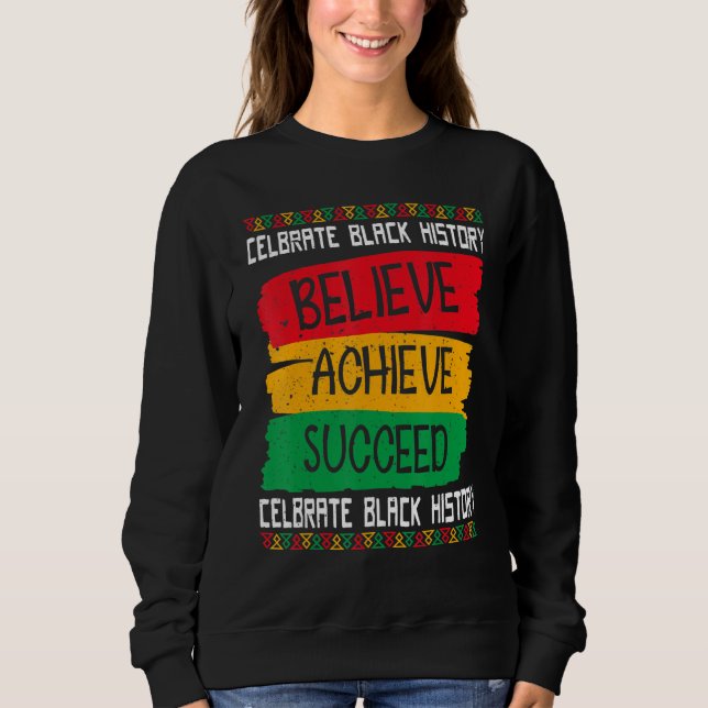 Sudadera Believe Achieve Succeed Black History Month Orgull (Anverso)
