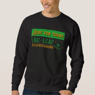 Sudadera Believe In Leprechauns Today Lucky Teacher St Patr