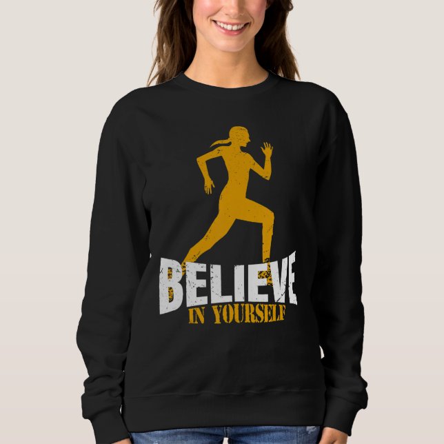 Sudadera Believe in yourself Girl Running Saying Women Work (Anverso)
