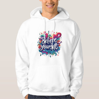 Sudadera Believe in Yourself Hoodie Inspirational Motivat