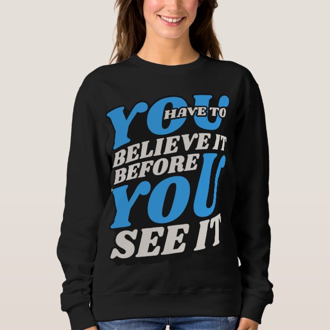 Sudadera Believe it - cita motivacional (Anverso)