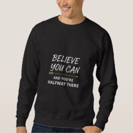 Sudadera Believe You Can Arrow Motivational Quote Design