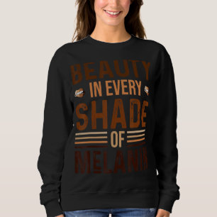 Sudadera Belleza En Cada Sombra De Melanin Black History Mo