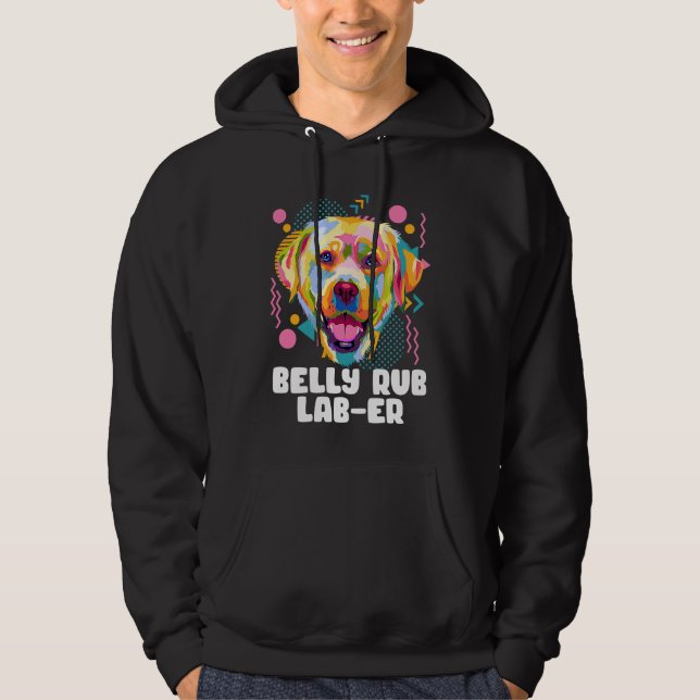 Sudadera Belly Rub Laber  Labrador Retriever Humor Lab (Anverso)