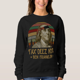 Sudadera Ben Franklin Tax Deez Nuts 4 De Julio Hombres Muje