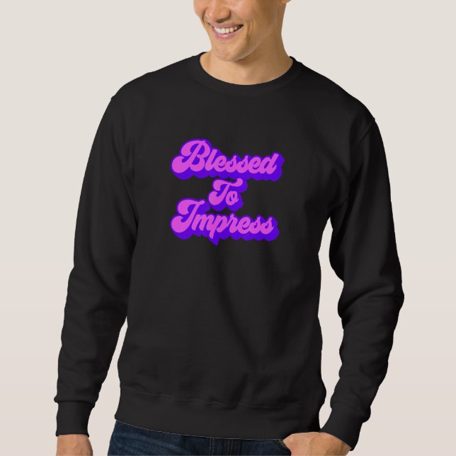 Sudadera Bendecido De Imprimir (Anverso)
