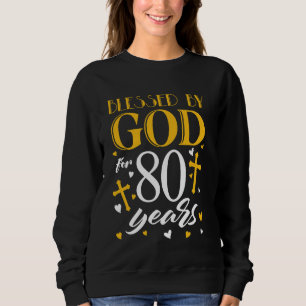 Sudadera Bendecido por Dios durante 80 años