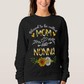 Sudadera Bendecido Por Ser Llamado Mamá Y Sunflower Nonna