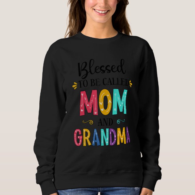 Sudadera Bendita De Ser Llamada Mamá Y Abuela Abuela Mothe (Anverso)