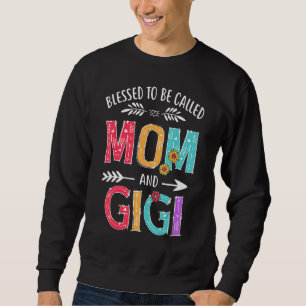 Sudadera Bendita De Ser Llamada Mamá Y Abuelas Gigi