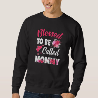 Sudadera Bendita De Ser Llamada Mami Floral Mami Madres D