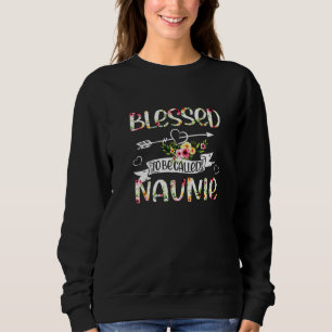 Sudadera Bendita De Ser Llamada Naunie Floral Funny Grandma