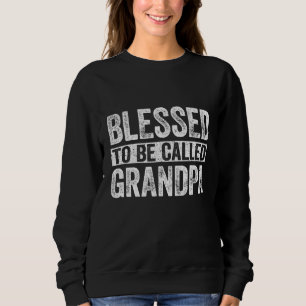 Sudadera Bendito ser llamado Día del Padre del Abuelo