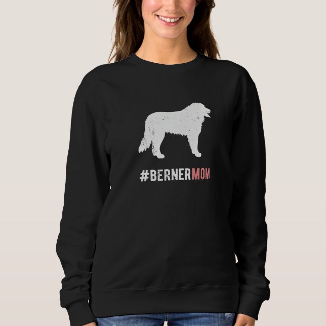 Sudadera Berner Dog Mom Gift For Women Funny Bernese Mounta (Anverso)