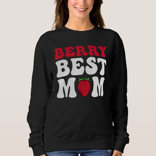 Sudadera Berry Best Mom Cute Strawberry Groovy Quote (Anverso)