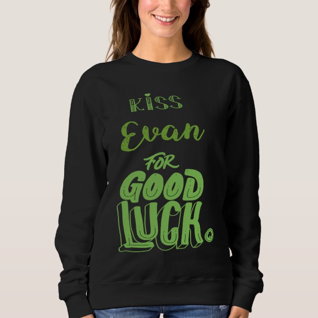 Sudadera Besa a Evan por Suerte  St Patricks (Anverso)