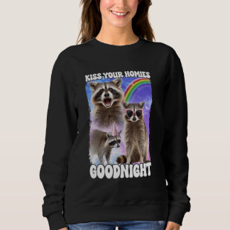 Sudadera Besa a tus homólogos Buenas noches Raccoon