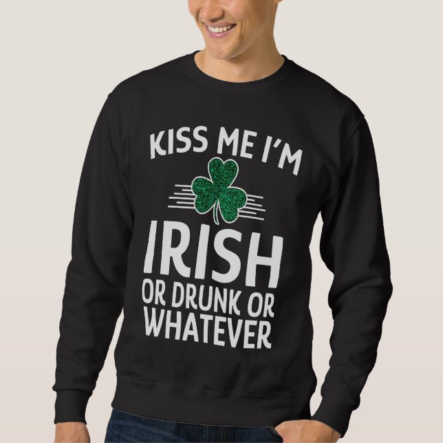 Sudadera Bésame, soy irlandés, ebrio o lo que sea (Anverso)