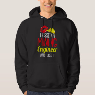 Sudadera Besé A Un Ingeniero Minero Y Me Gustó La Minería