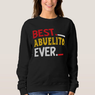 Sudadera Best Abuelito Ever  Fathers Day Party