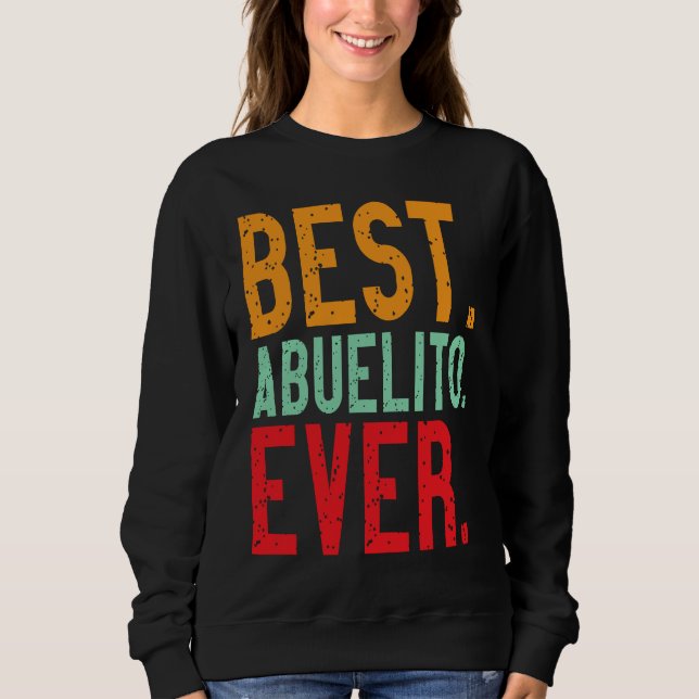 Sudadera Best Abuelito Ever   Grandpa Grandfather Love (Anverso)