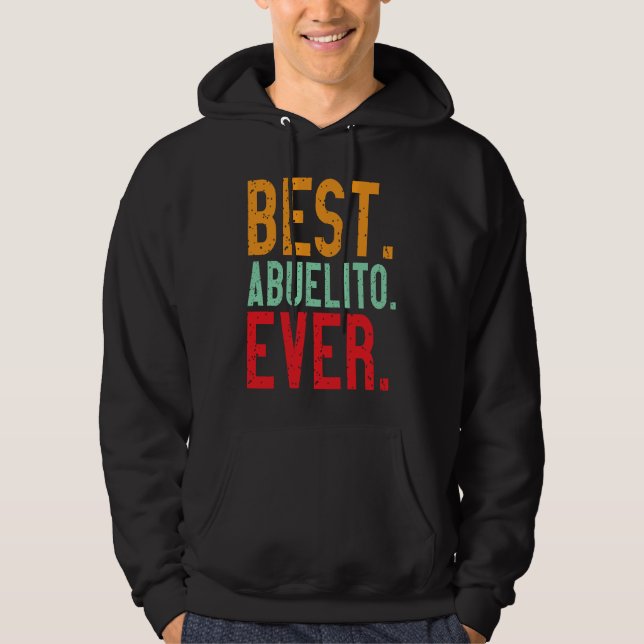 Sudadera Best Abuelito Ever   Grandpa Grandfather Love (Anverso)