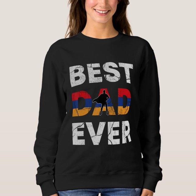 Sudadera Best Armenian Dad Ever Armenia Daddy Father s Day (Anverso)