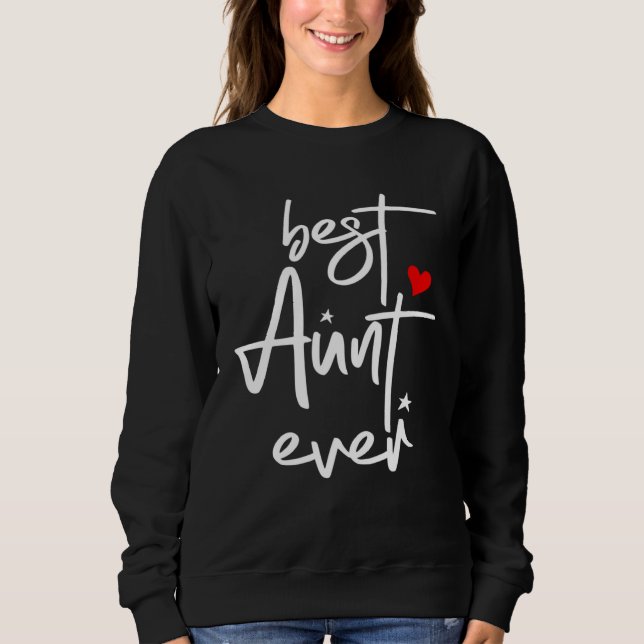 Sudadera Best Aunt Ever  Aunt (Anverso)