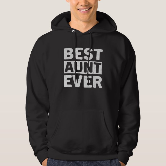 Sudadera Best Aunt Ever  Mothers Day Aunt (Anverso)