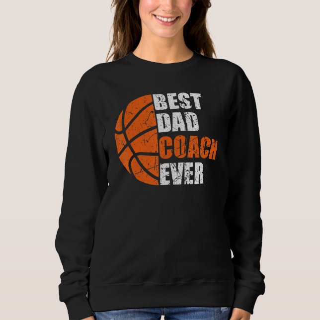 Sudadera Best Basketball Dad Coach Ever Fathers Day Retro B (Anverso)