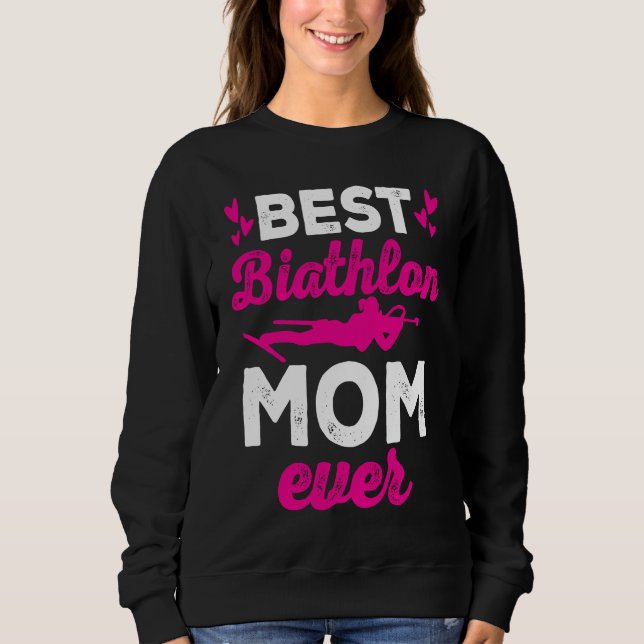 Sudadera Best Biathlon Mom Ever Biathlete Mother Day (Anverso)