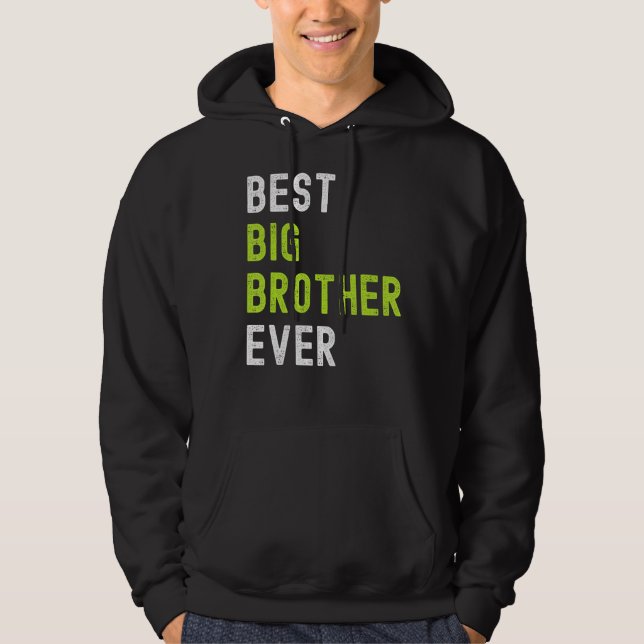 Sudadera Best Big Brother Ever  Teenager Older Sibling for  (Anverso)