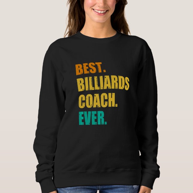 Sudadera Best Billiards Coach Ever Billiard Player Cue Snoo (Anverso)