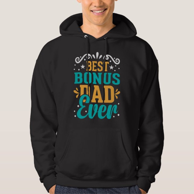 Sudadera Best Bonus Dad Ever for Fathers Day  2 (Anverso)
