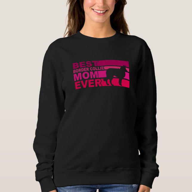 Sudadera Best Border Collie Mom Ever (Anverso)