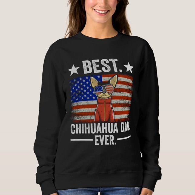 Sudadera Best Chihuahua Dad Ever Chihuahua Dad (Anverso)