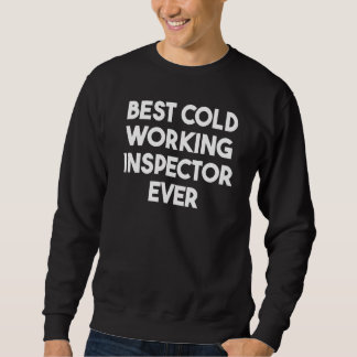 Sudadera Best Cold Working Inspector Ever
