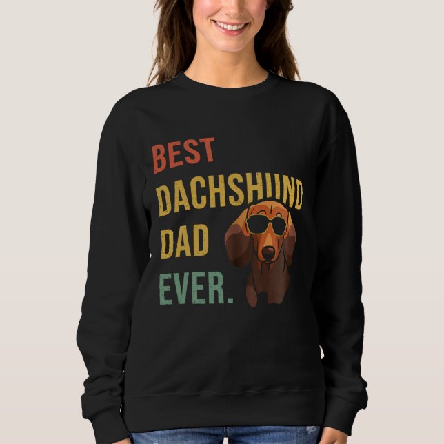 Sudadera Best Dachshund Dad Ever Daddy Dog  Fathers Day (Anverso)