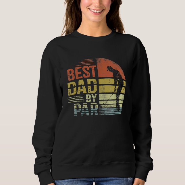 Sudadera Best Dad By Par Daddy Father's Day Golf  For Mens (Anverso)