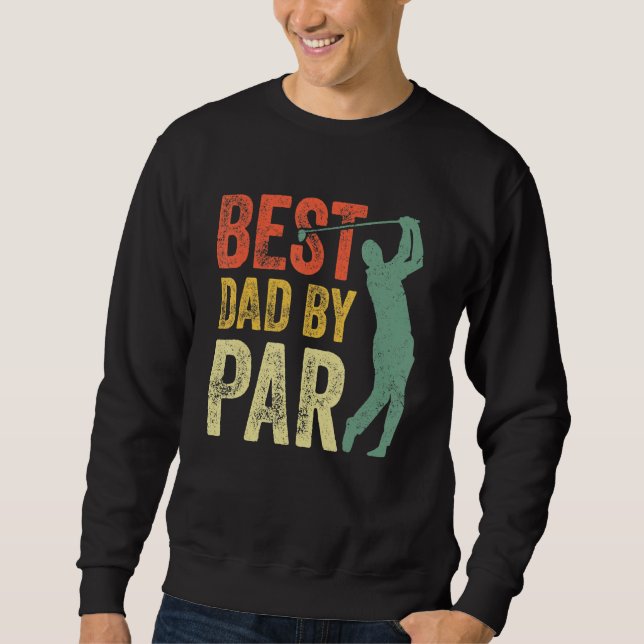 Sudadera Best Dad By Par Daddy Gift Golf  Golfer Father s D (Anverso)