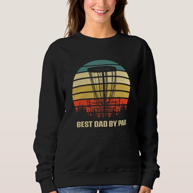 Sudadera Best Dad by Par Disc Golf Fathers Day Golfer Paren (Anverso)
