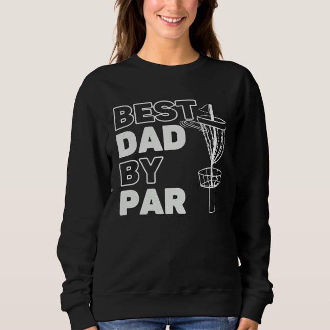 Sudadera Best Dad By Par Frisbee Disc Golf Player (Anverso)