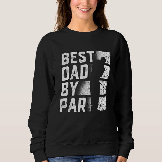 Sudadera Best Dad By Par  Golf    Father s Day (Anverso)