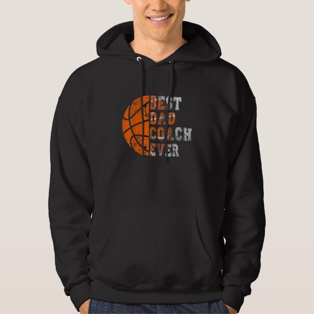 Sudadera Best Dad Coach Ever Father s Day Basketball Player (Anverso)