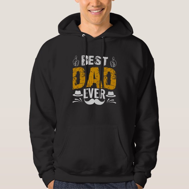 Sudadera Best Dad Ever   Father´s Day Daddy Men Dad (Anverso)